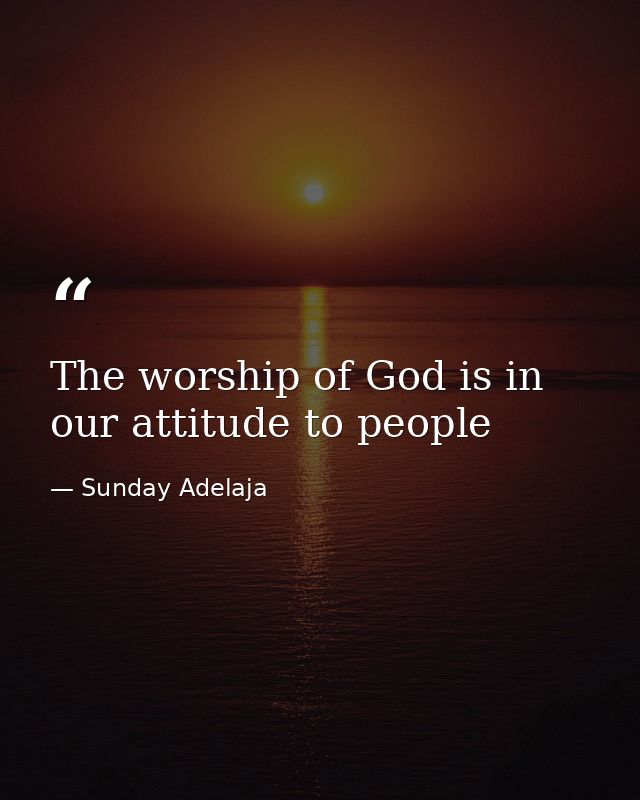 The worship of God is in our attitude to people — Sunday Adelaja