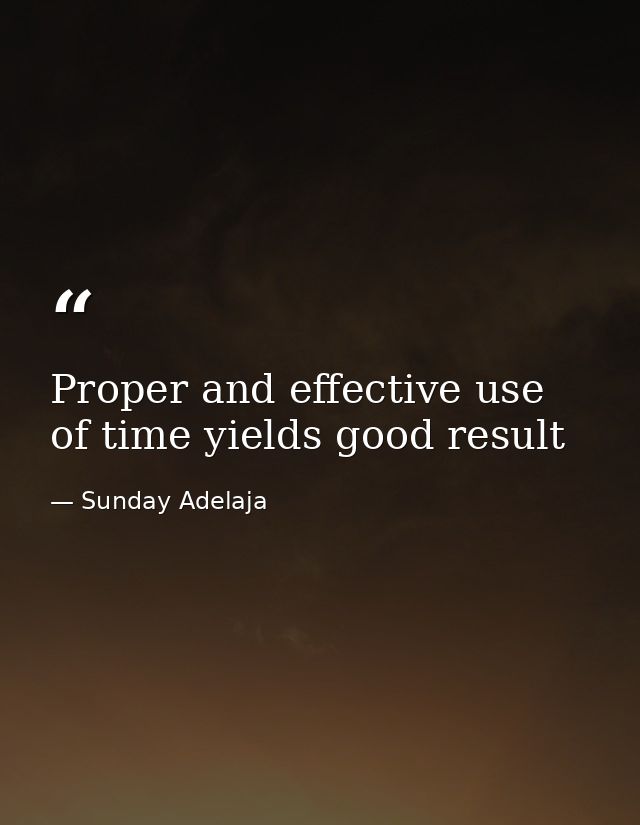 Proper and effective use of time yields good result — Sunday Adelaja