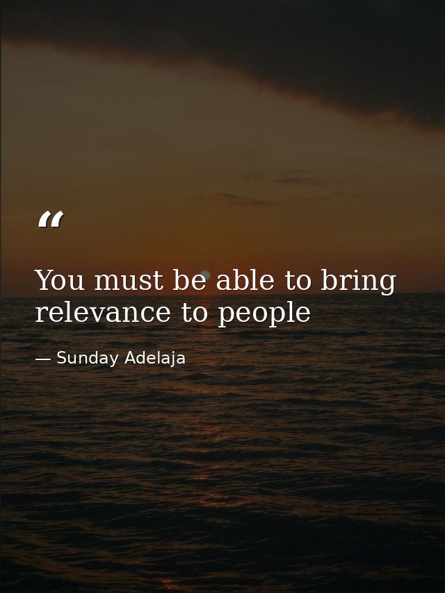 You must be able to bring relevance to people — Sunday Adelaja