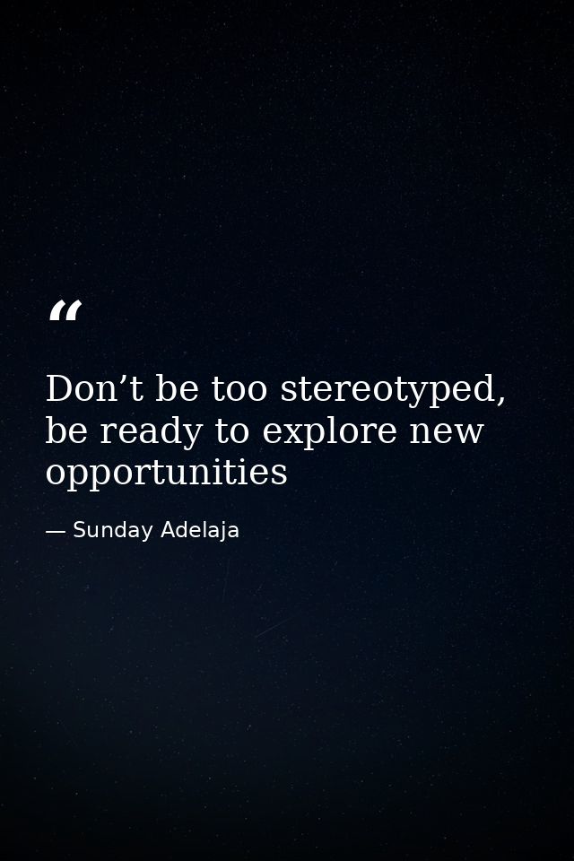 Don’t be too stereotyped, be ready to explore new opportunities — Sunday Adelaja