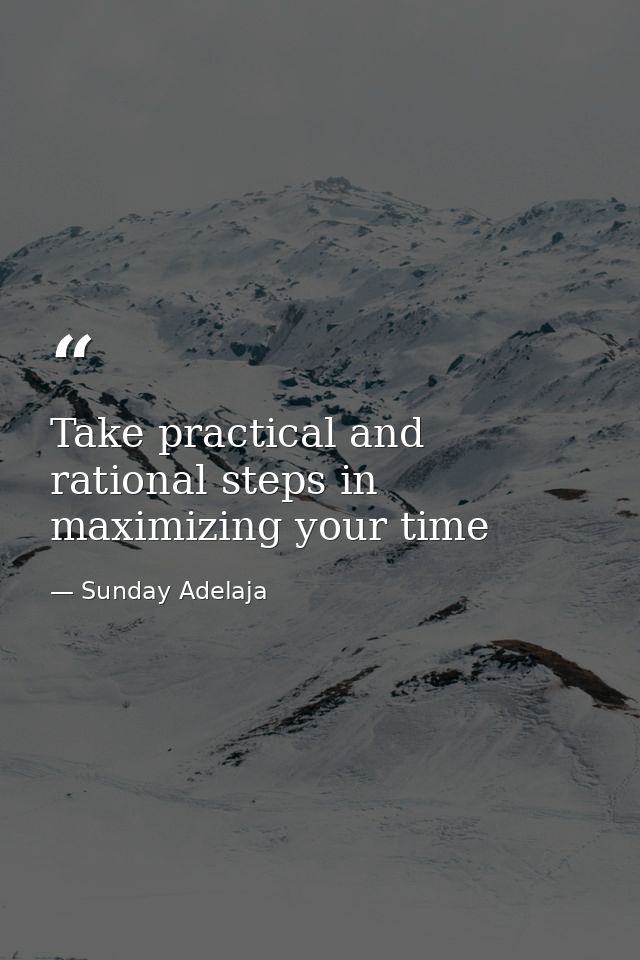 Take practical and rational steps in maximizing your time — Sunday Adelaja