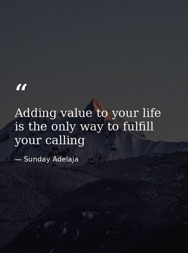 Adding value to your life is the only way to fulfill your calling — Sunday Adelaja