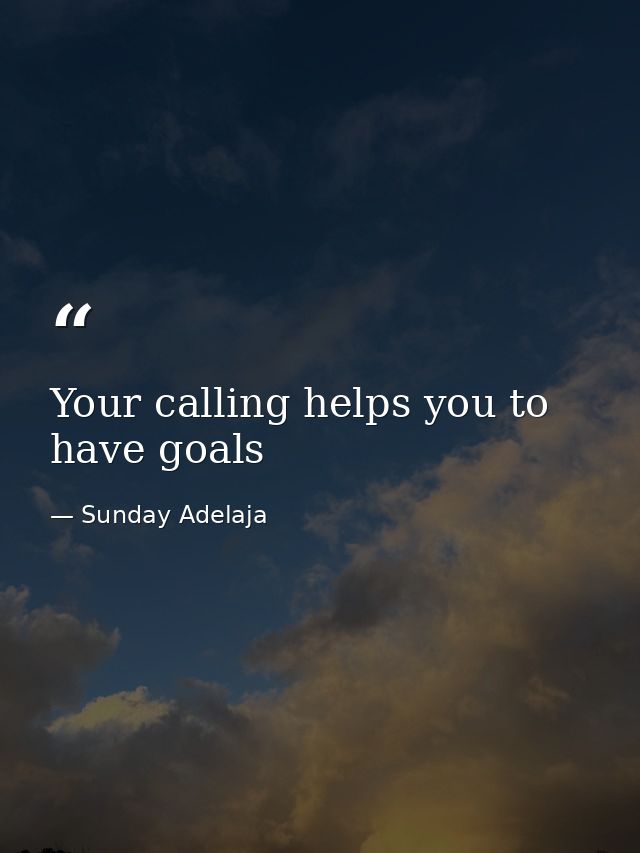 Your calling helps you to have goals — Sunday Adelaja