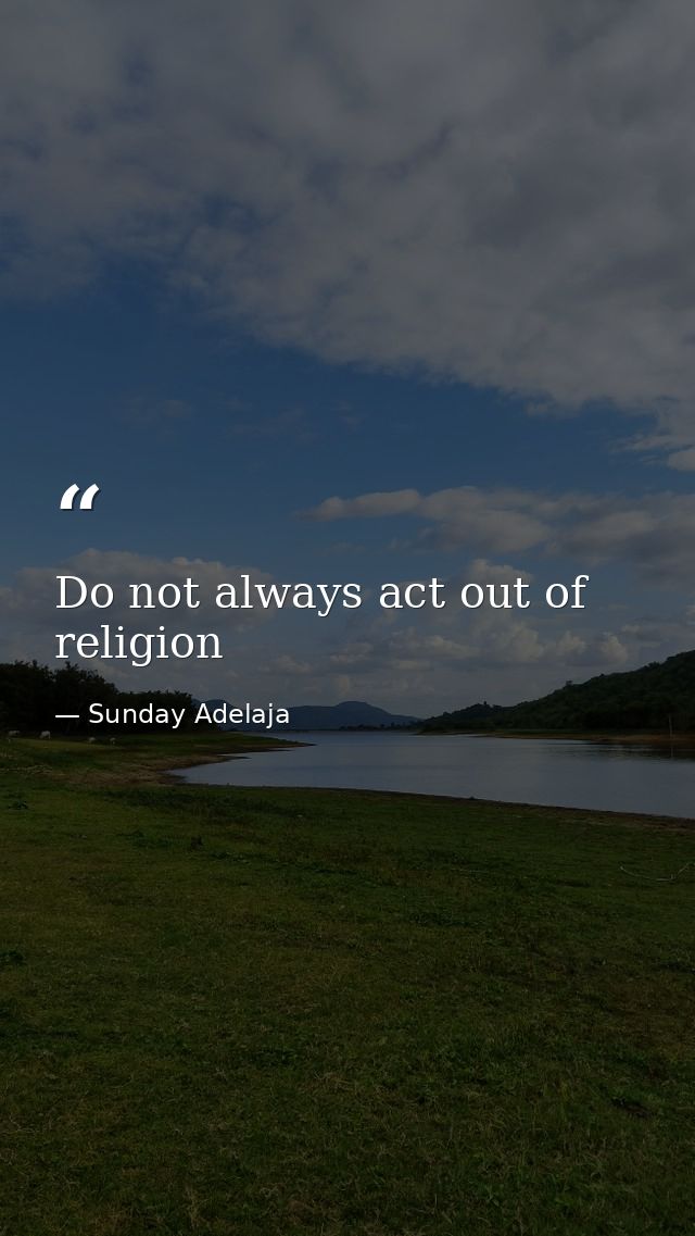 Do not always act out of religion — Sunday Adelaja