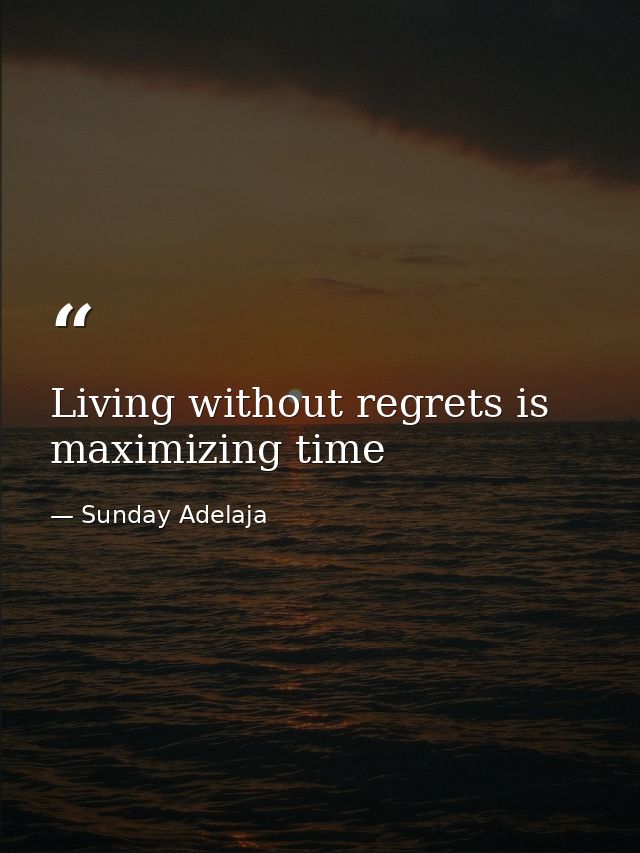 Living without regrets is maximizing time — Sunday Adelaja