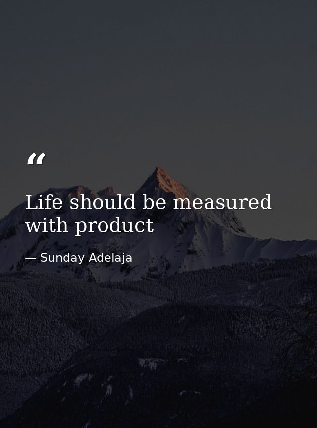 Life should be measured with product — Sunday Adelaja