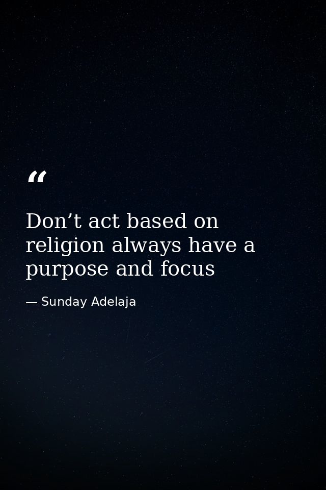 Don’t act based on religion always have a purpose and focus — Sunday Adelaja