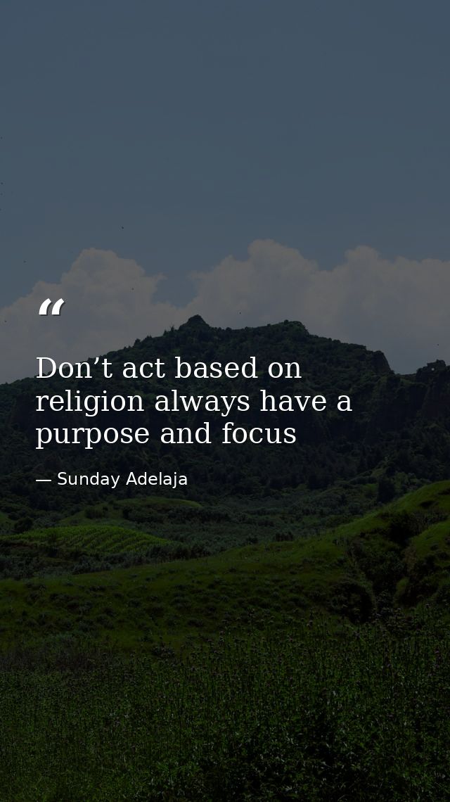 Don’t act based on religion always have a purpose and focus — Sunday Adelaja