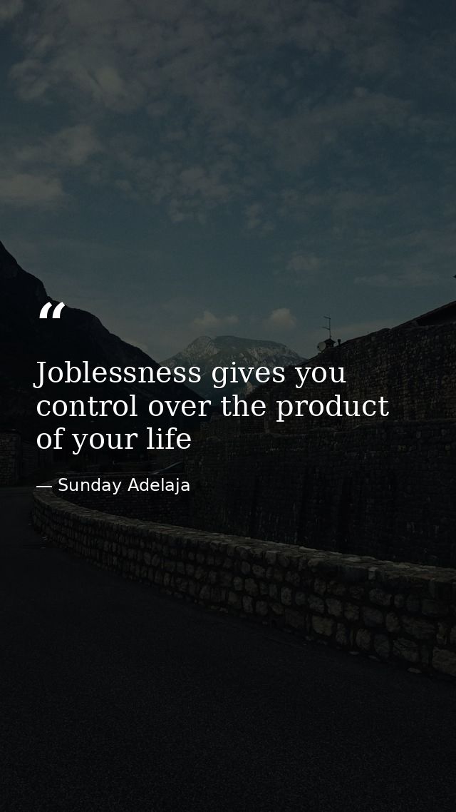 Joblessness gives you control over the product of your life — Sunday Adelaja