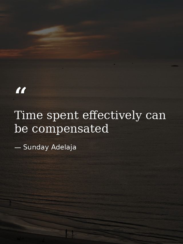 Time spent effectively can be compensated — Sunday Adelaja