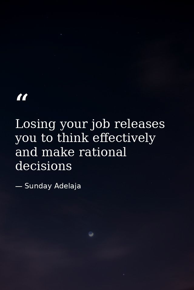 Losing your job releases you to think effectively and make rational decisions — Sunday Adelaja