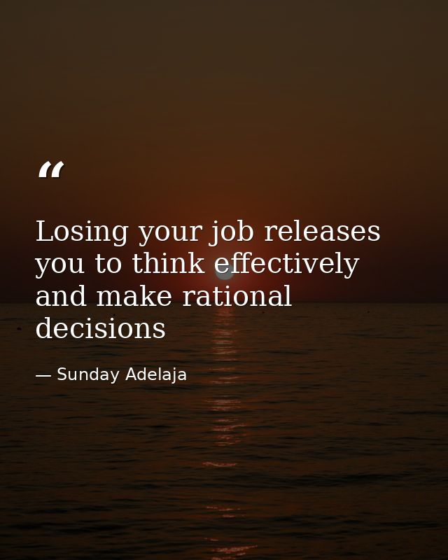 Losing your job releases you to think effectively and make rational decisions — Sunday Adelaja