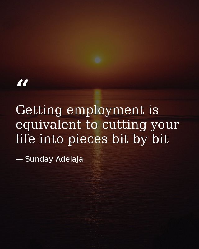 Getting employment is equivalent to cutting your life into pieces bit by bit — Sunday Adelaja