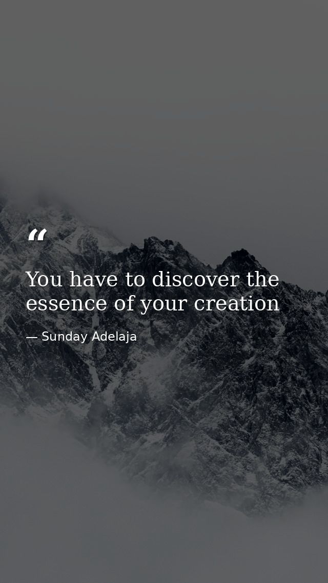 You have to discover the essence of your creation — Sunday Adelaja