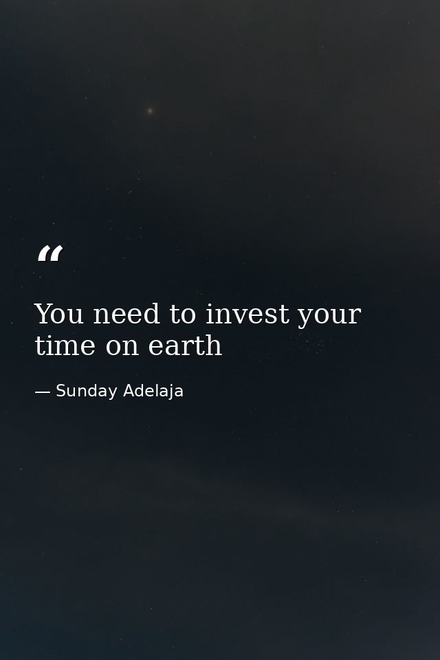 You need to invest your time on earth — Sunday Adelaja
