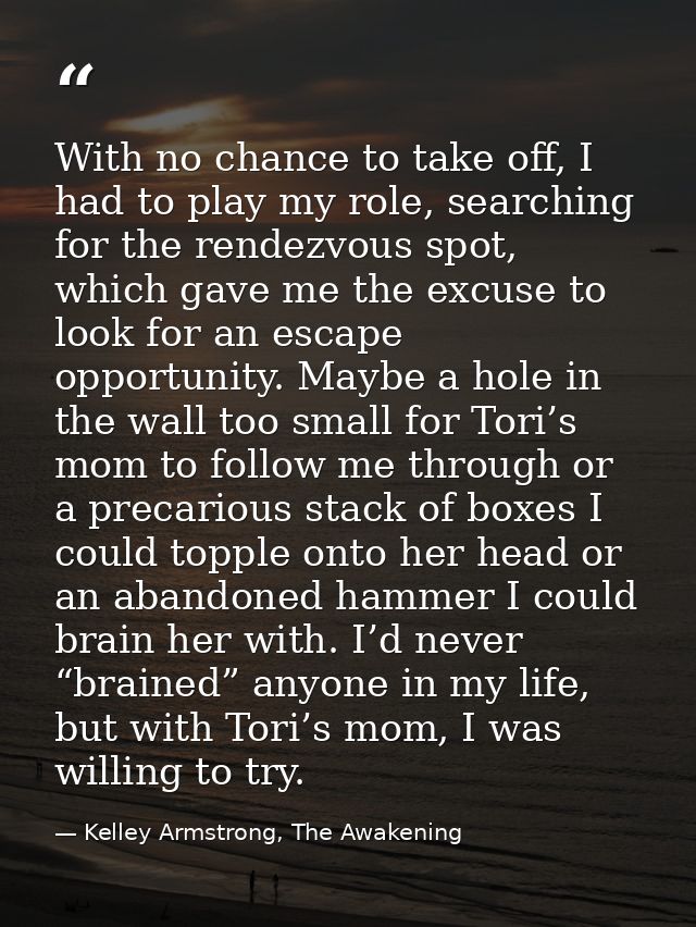 With no chance to take off, I had to play my role, searching for the rendezvous spot, which gave me the excuse to look f — Kelley Armstrong, The Awakening