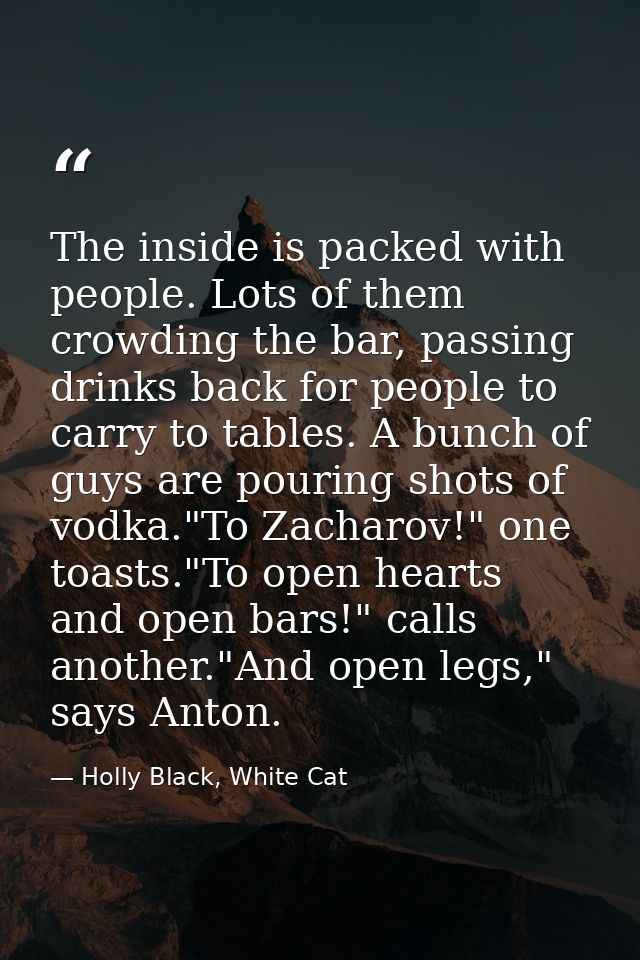 The inside is packed with people. Lots of them crowding the bar, passing drinks back for people to carry to tables. A bu — Holly Black, White Cat