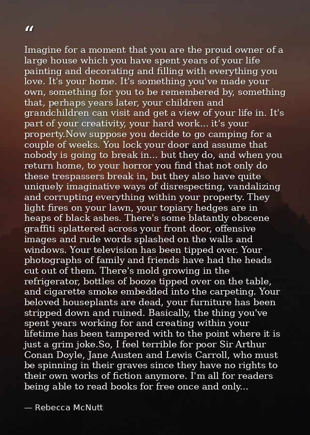 Imagine for a moment that you are the proud owner of a large house which you have spent years of your life painting and  — Rebecca McNutt