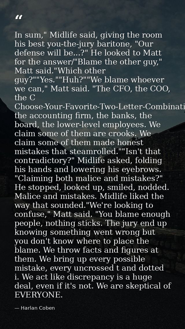 In sum," Midlife said, giving the room his best you-the-jury baritone, "Our defense will be...?" He looked to Matt for t — Harlan Coben
