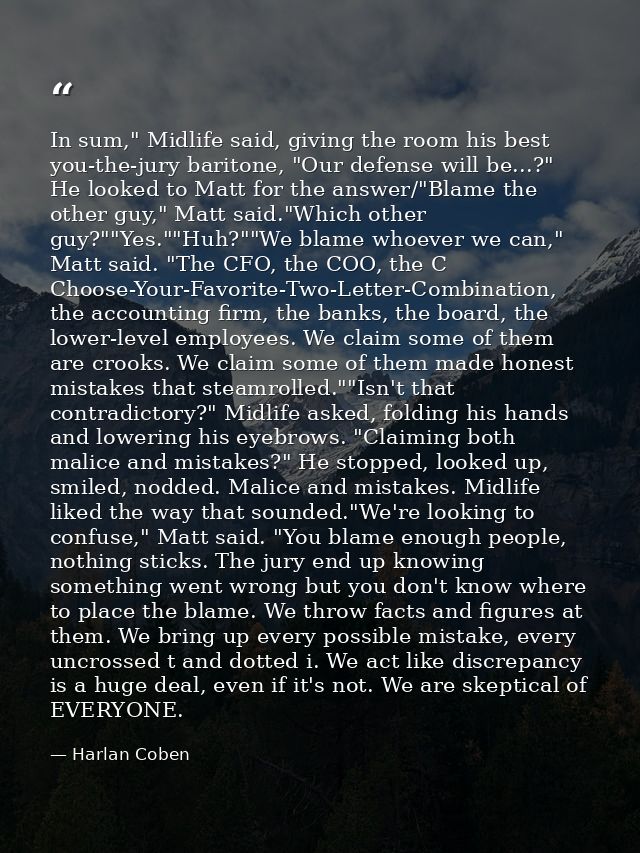 In sum," Midlife said, giving the room his best you-the-jury baritone, "Our defense will be...?" He looked to Matt for t — Harlan Coben