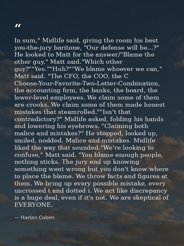 In sum," Midlife said, giving the room his best you-the-jury baritone, "Our defense will be...?" He looked to Matt for t — Harlan Coben