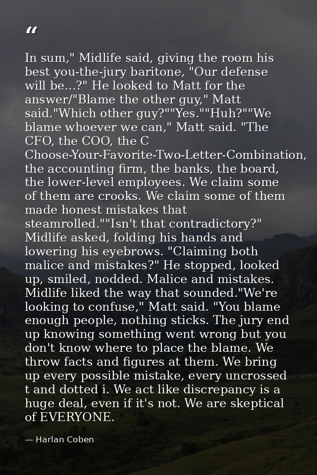In sum," Midlife said, giving the room his best you-the-jury baritone, "Our defense will be...?" He looked to Matt for t — Harlan Coben