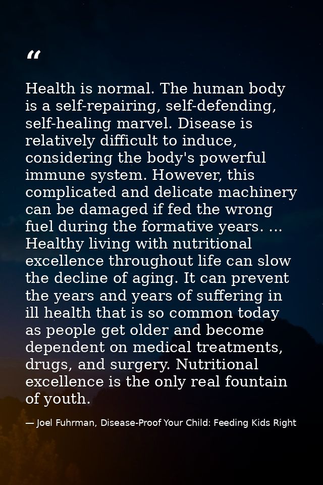 Health is normal. The human body is a self-repairing, self-defending, self-healing marvel. Disease is relatively difficu — Joel Fuhrman, Disease-Proof Your Child: Feeding Kids Right