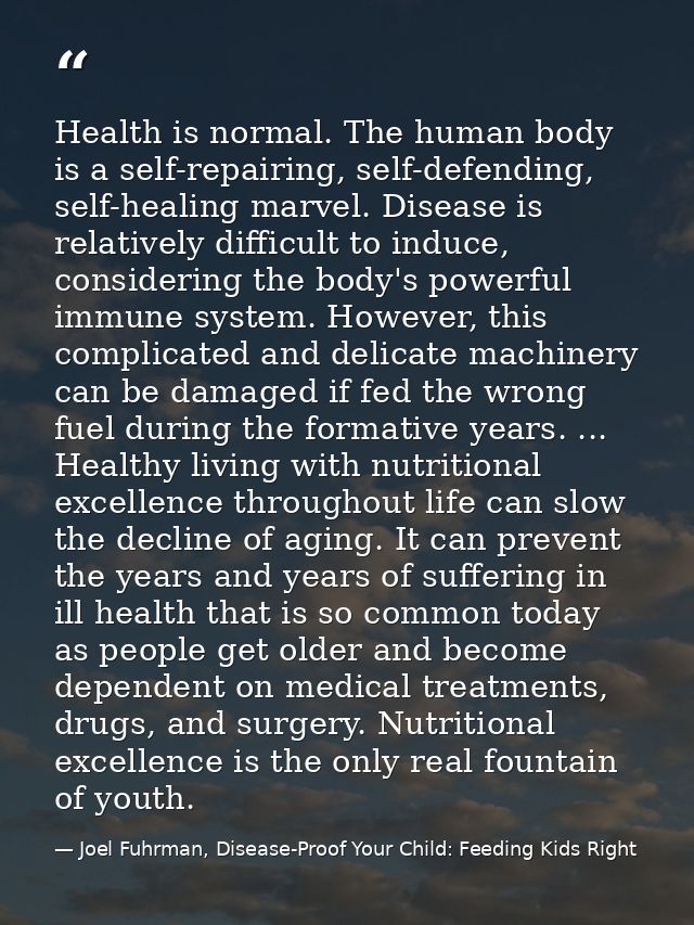 Health is normal. The human body is a self-repairing, self-defending, self-healing marvel. Disease is relatively difficu — Joel Fuhrman, Disease-Proof Your Child: Feeding Kids Right