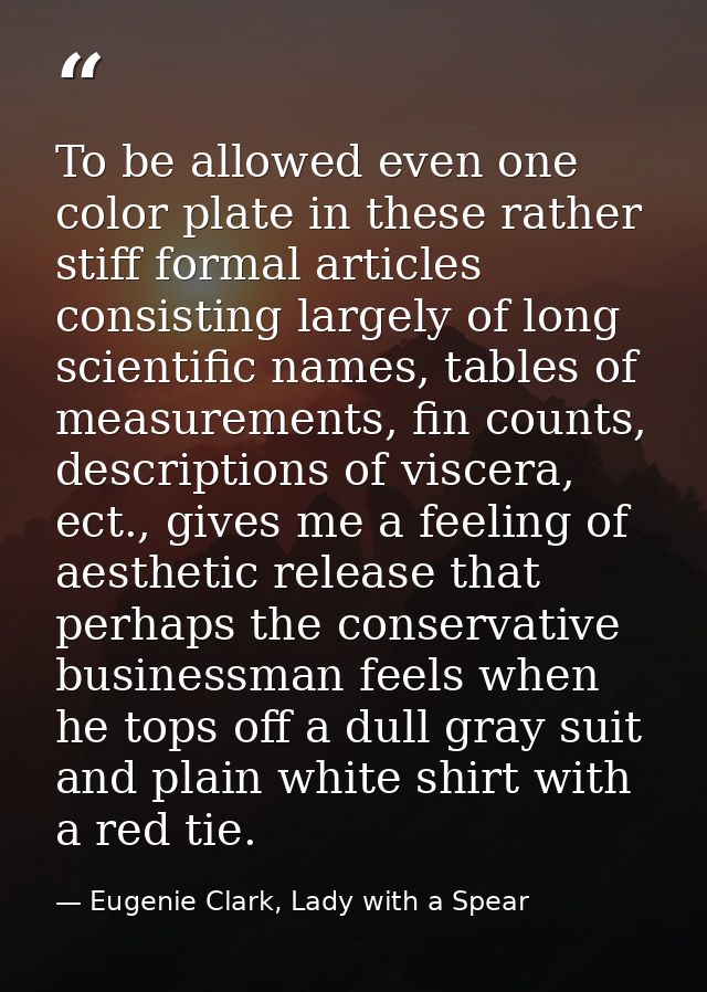 To be allowed even one color plate in these rather stiff formal articles consisting largely of long scientific names, ta — Eugenie Clark, Lady with a Spear