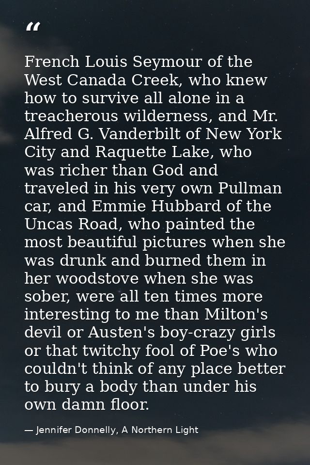 French Louis Seymour of the West Canada Creek, who knew how to survive all alone in a treacherous wilderness, and Mr. Al — Jennifer Donnelly, A Northern Light