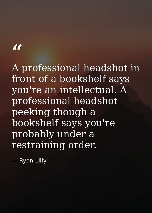 A professional headshot in front of a bookshelf says you're an intellectual. A professional headshot peeking though a bo — Ryan Lilly