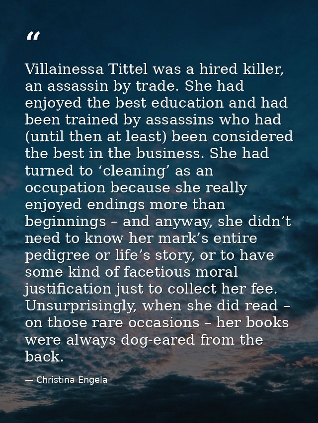 Villainessa Tittel was a hired killer, an assassin by trade. She had enjoyed the best education and had been trained by  — Christina Engela