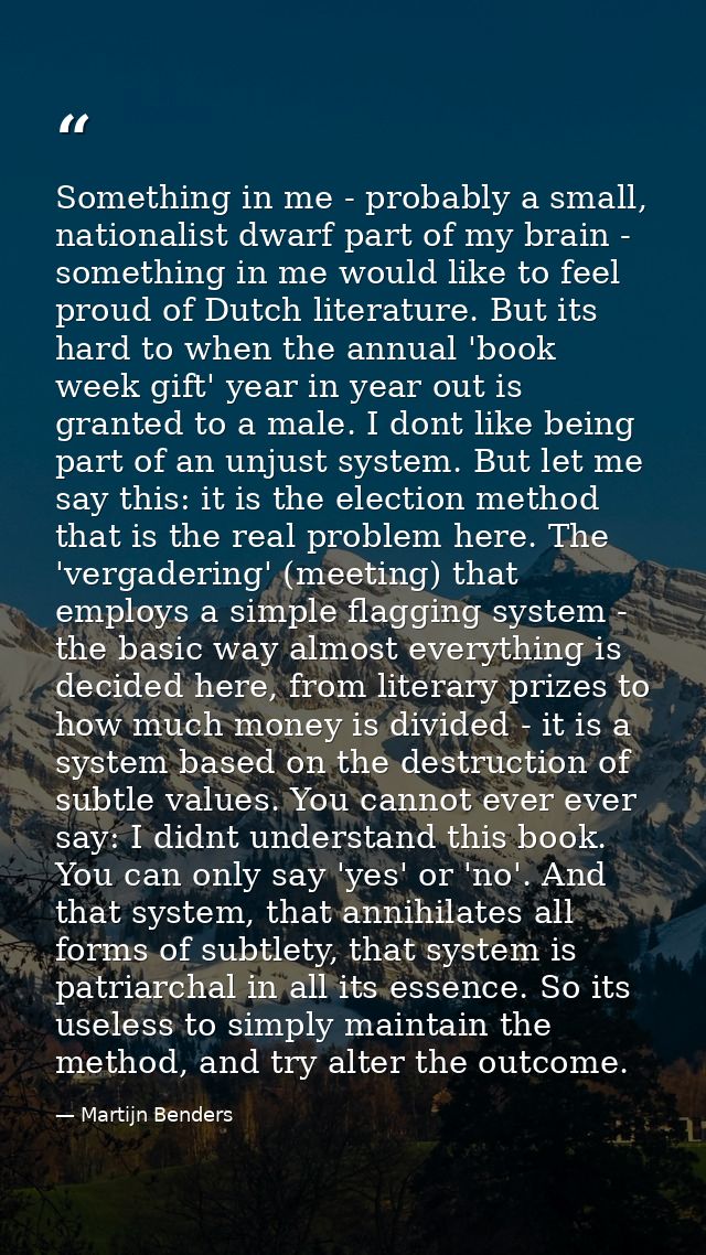 Something in me - probably a small, nationalist dwarf part of my brain - something in me would like to feel proud of Dut — Martijn Benders