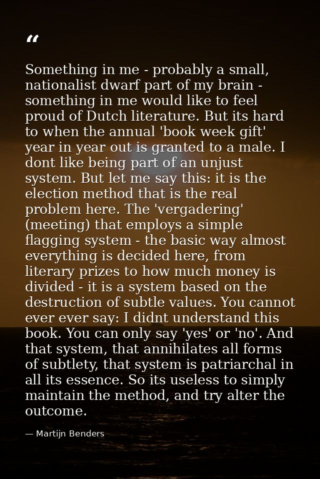 Something in me - probably a small, nationalist dwarf part of my brain - something in me would like to feel proud of Dut — Martijn Benders