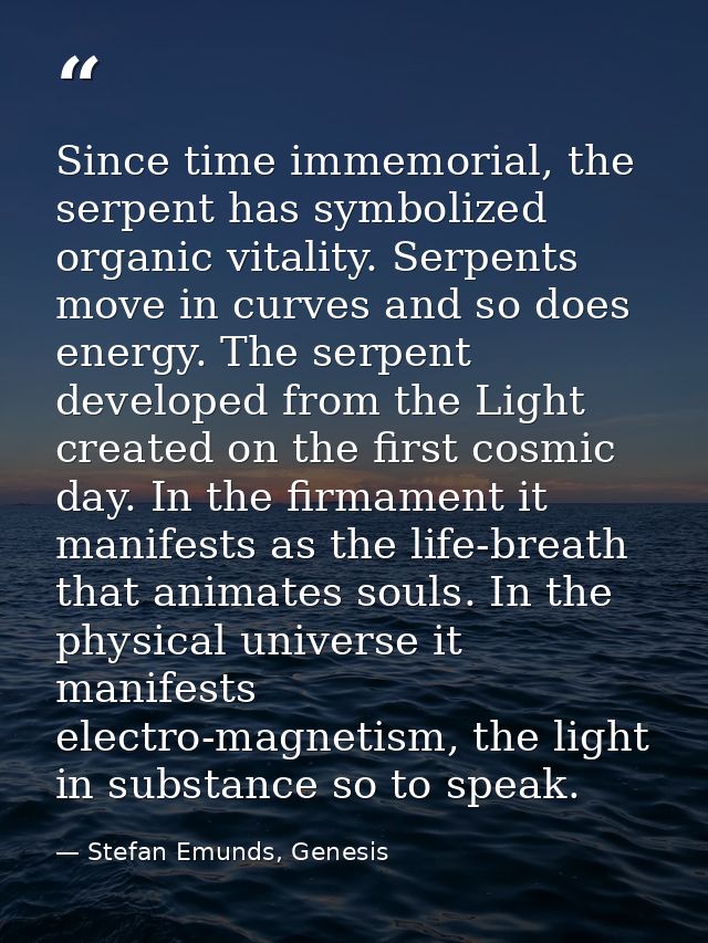Since time immemorial, the serpent has symbolized organic vitality. Serpents move in curves and so does energy. The serp — Stefan Emunds, Genesis