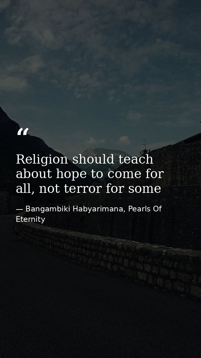 Religion should teach about hope to come for all, not terror for some — Bangambiki Habyarimana, Pearls Of Eternity