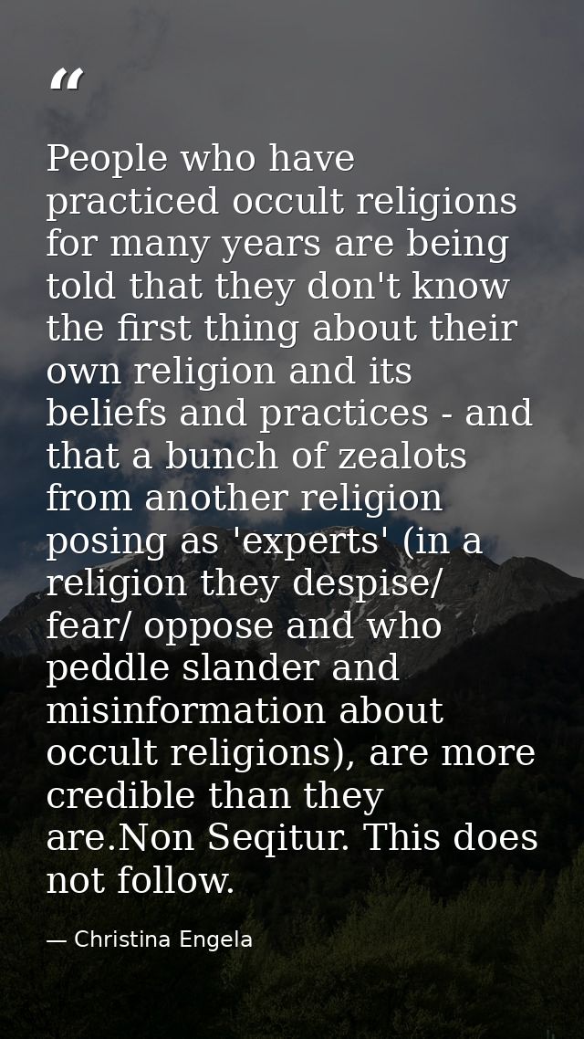 People who have practiced occult religions for many years are being told that they don't know the first thing about thei — Christina Engela