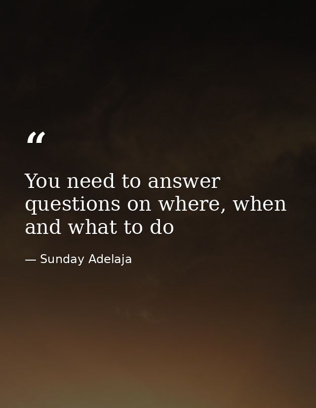 You need to answer questions on where, when and what to do — Sunday Adelaja