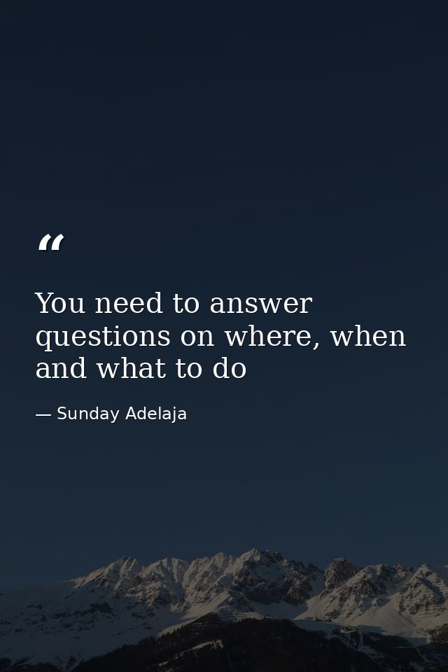 You need to answer questions on where, when and what to do — Sunday Adelaja