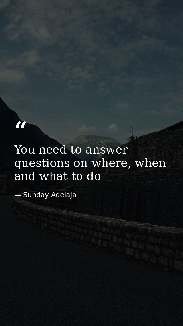 You need to answer questions on where, when and what to do — Sunday Adelaja