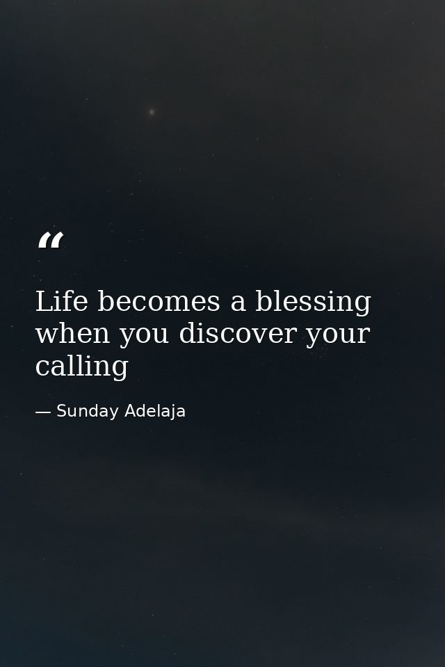 Life becomes a blessing when you discover your calling — Sunday Adelaja