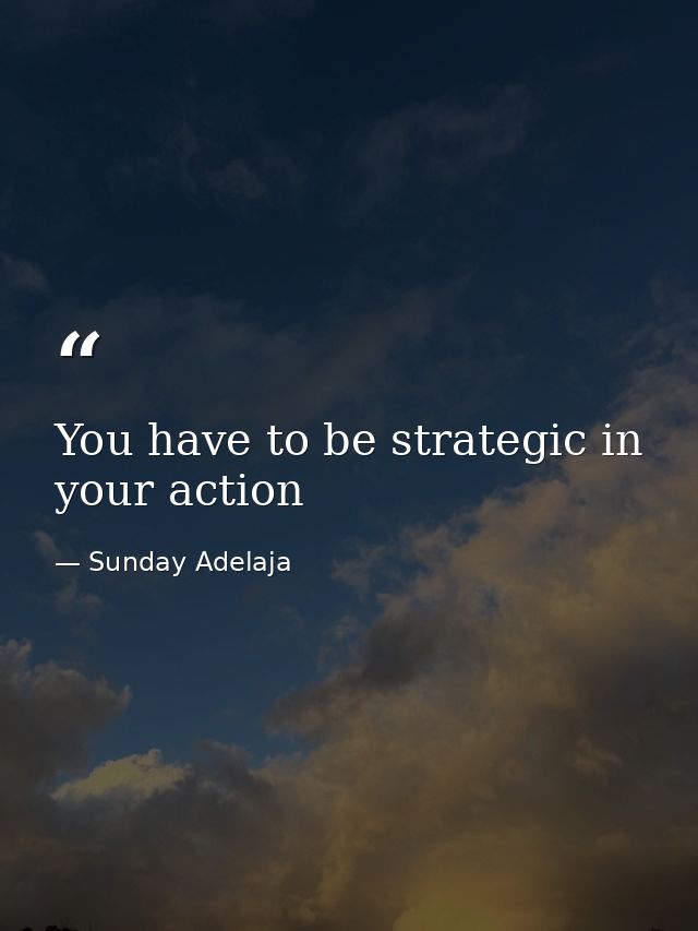 You have to be strategic in your action — Sunday Adelaja