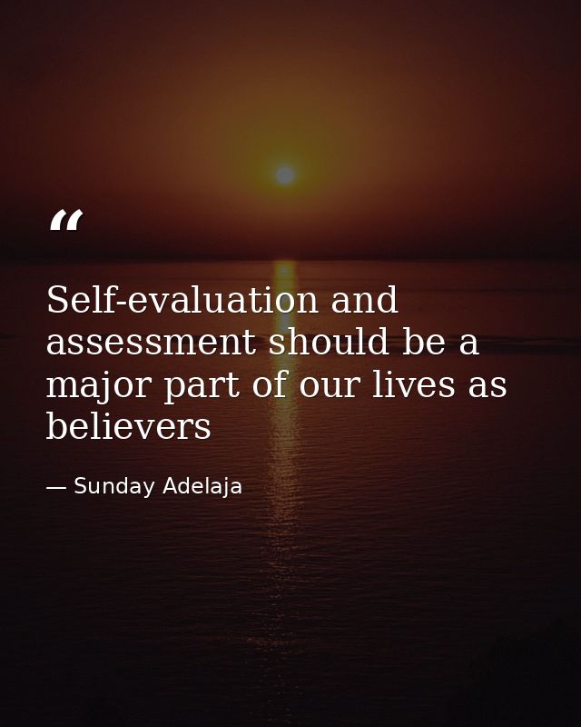 Self-evaluation and assessment should be a major part of our lives as believers — Sunday Adelaja