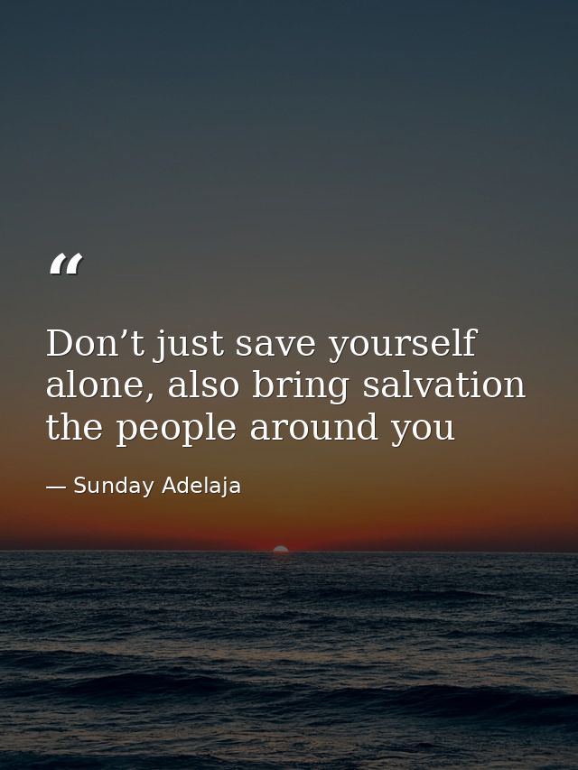Don’t just save yourself alone, also bring salvation the people around you — Sunday Adelaja