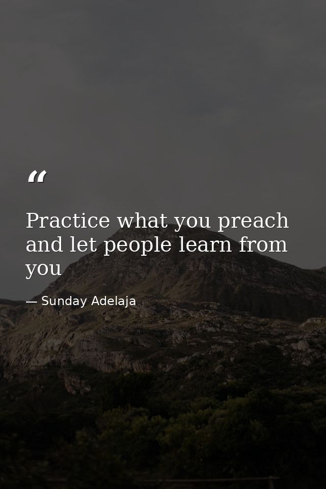 Practice what you preach and let people learn from you — Sunday Adelaja