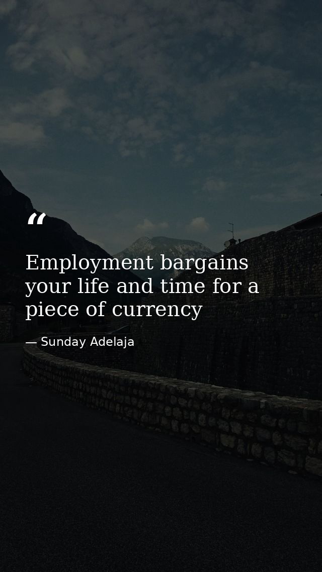 Employment bargains your life and time for a piece of currency — Sunday Adelaja