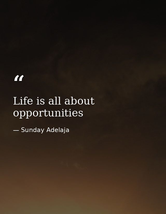Life is all about opportunities — Sunday Adelaja