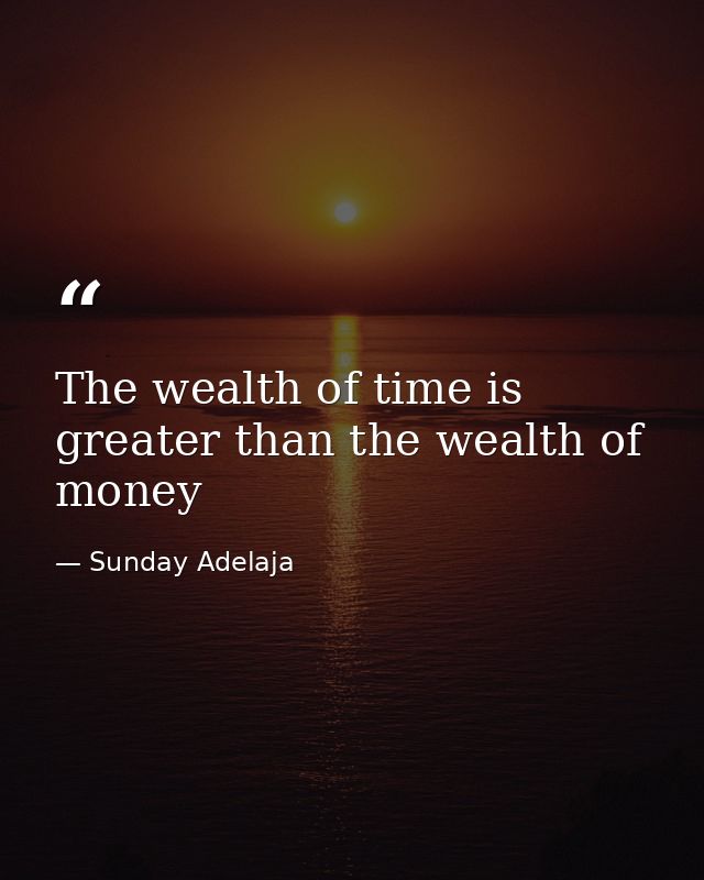 The wealth of time is greater than the wealth of money — Sunday Adelaja
