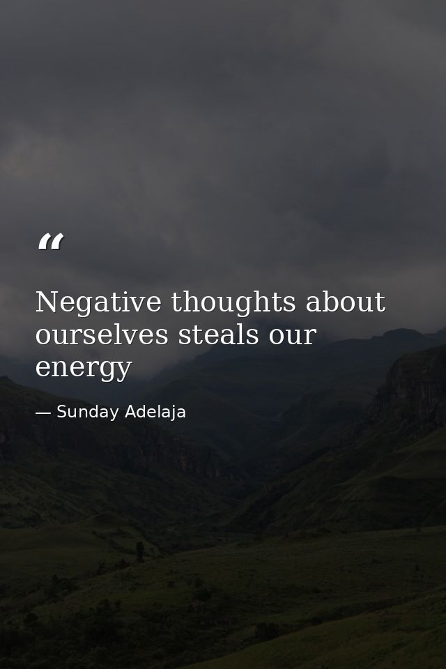 Negative thoughts about ourselves steals our energy — Sunday Adelaja