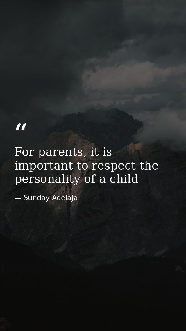For parents, it is important to respect the personality of a child — Sunday Adelaja